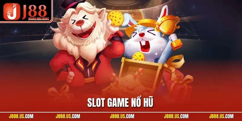 Slot Game Nổ Hũ| Trò Chơi Cá Cược Đổi Thưởng Đỉnh Nhất J88
